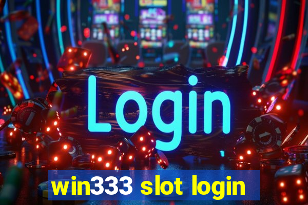 win333 slot login